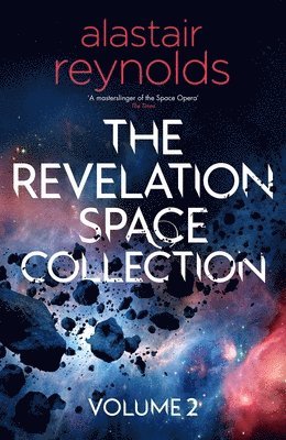 Alastair Reynolds - Revelation Space Collection Volume 2, Inbunden