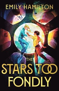bokomslag The Stars Too Fondly