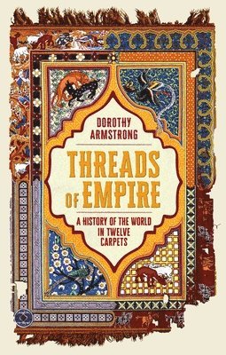 bokomslag Armstrong, D: Threads of Empire