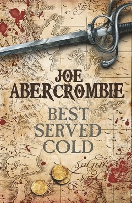 Joe Abercrombie - Best Served Cold, Inbunden