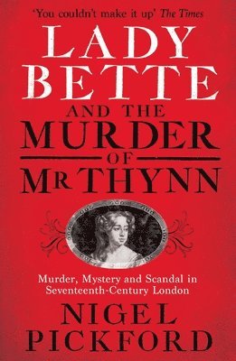 bokomslag Lady Bette and the Murder of Mr Thynn