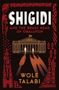 bokomslag Shigidi and the Brass Head of Obalufon