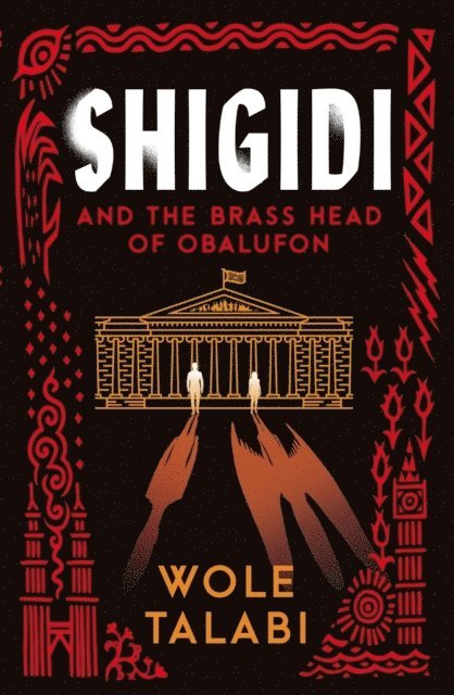 Wole Talabi - Shigidi and the Brass Head of Obalufon, Inbunden