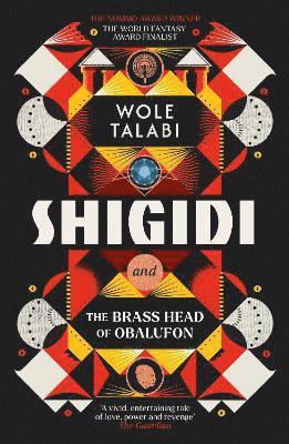 Wole Talabi - Shigidi and the Brass Head of Obalufon, Häftad