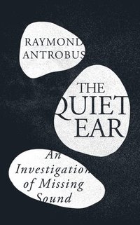 bokomslag The Quiet Ear