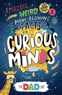 bokomslag TheDadLab's Amazing, Weird, Mind-blowing Facts for Curious Minds