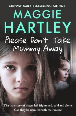 Maggie Hartley - Please Don't Take Mummy Away, Häftad
