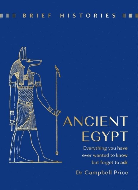 Brief Histories: Ancient Egypt 1