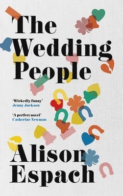 Alison Espach - Wedding People, Inbunden