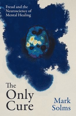 Mark Solms - Only Cure, Inbunden