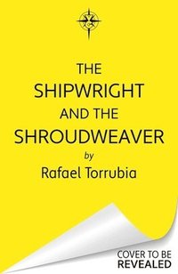 bokomslag Shipwright and the Shroudweaver