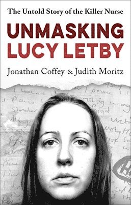 Unmasking Lucy Letby 1