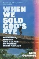 bokomslag Cuadros, A: When We Sold God's Eye