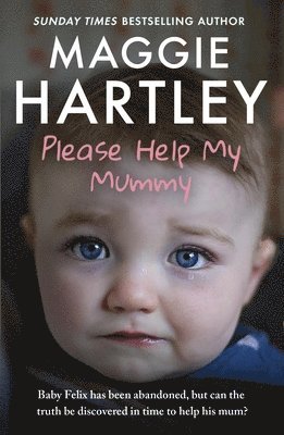 Maggie Hartley - Please Help My Mummy, Häftad