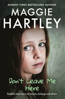 Maggie Hartley - Don't Leave Me Here, Häftad