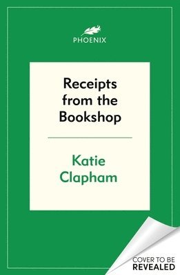Katie Clapham - Receipts from the Bookshop, Inbunden