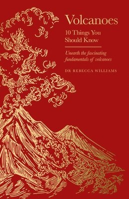 Rebecca Williams - Volcanoes, Inbunden