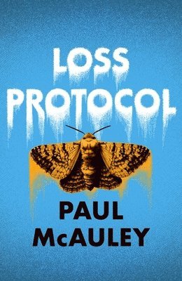 Paul McAuley, Paul Mcauley - Loss Protocol, Inbunden