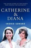 Ingrid Seward - Catherine & Diana, Häftad. Tillgänglighet: Kommande
