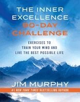 Jim Murphy - Inner Excellence 90-Day Challenge, Häftad