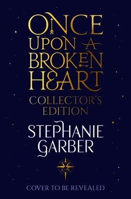 Once Upon a Broken Heart Collector’s Edition