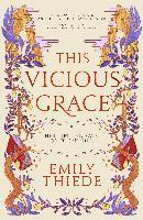 bokomslag This Vicious Grace: the romantic, unforgettable fantasy debut of the year