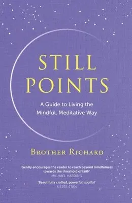 Brother Richard Hendrick - Still Points, Inbunden. Tillgänglighet: Lägg i varukorg