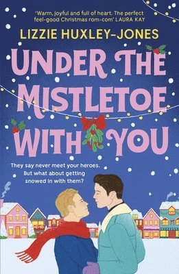 Lizzie Huxley-Jones - Under the Mistletoe with You, Häftad
