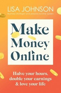 bokomslag Make Money Online - The Sunday Times bestseller