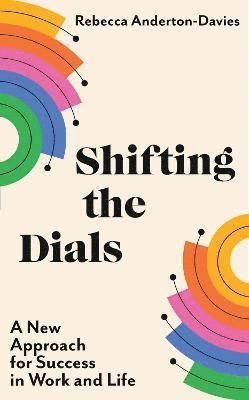 Rebecca Anderton-Davies - Shifting the Dials, Häftad