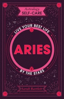 Sarah Bartlett - Astrology Self-Care: Aries, Inbunden