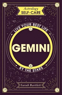 Sarah Bartlett - Astrology Self-Care: Gemini, Inbunden