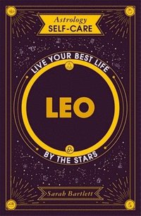 bokomslag Astrology Self-Care: Leo