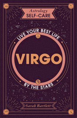 Sarah Bartlett - Astrology Self-Care: Virgo, Inbunden