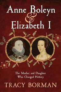 bokomslag Anne Boleyn & Elizabeth I