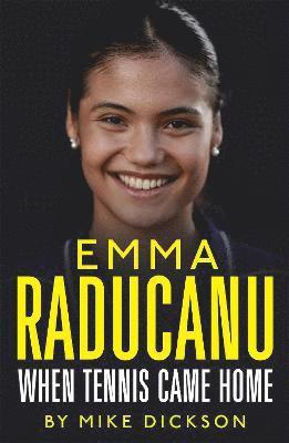 bokomslag Emma Raducanu: When Tennis Came Home