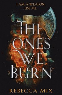 bokomslag The Ones We Burn