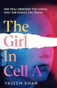 bokomslag The Girl In Cell A