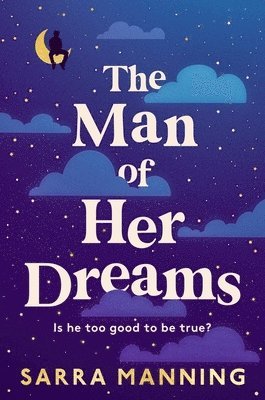 Sarra Manning - Man of Her Dreams, Inbunden