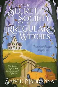 bokomslag The Very Secret Society of Irregular Witches: the heartwarming and uplifting magical romance
