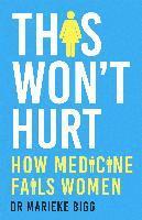 Marieke Bigg - This Won't Hurt, Häftad
