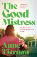 Anne Tiernan - The Good Mistress, Häftad