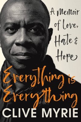Clive Myrie - Everything is Everything, Inbunden