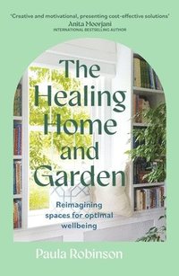 bokomslag The Healing Home and Garden
