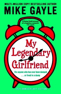 Mike Gayle - My Legendary Girlfriend, Häftad