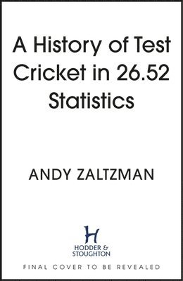 bokomslag A History of Test Cricket in 25.41 Statistics