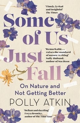 Polly Atkin - Some of Us Just Fall, Häftad