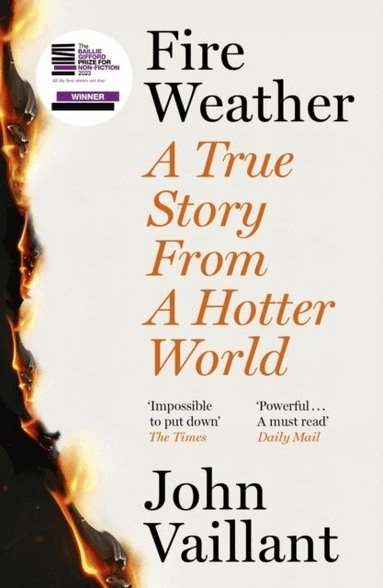 John Vaillant - Fire Weather, Häftad