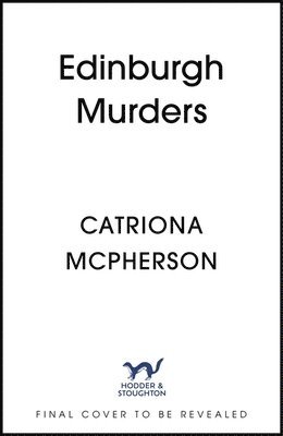 Catriona McPherson, Catriona Mcpherson - Edinburgh Murders, Inbunden