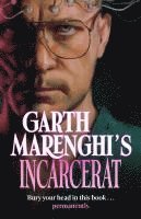 bokomslag Garth Marenghi's Incarcerat